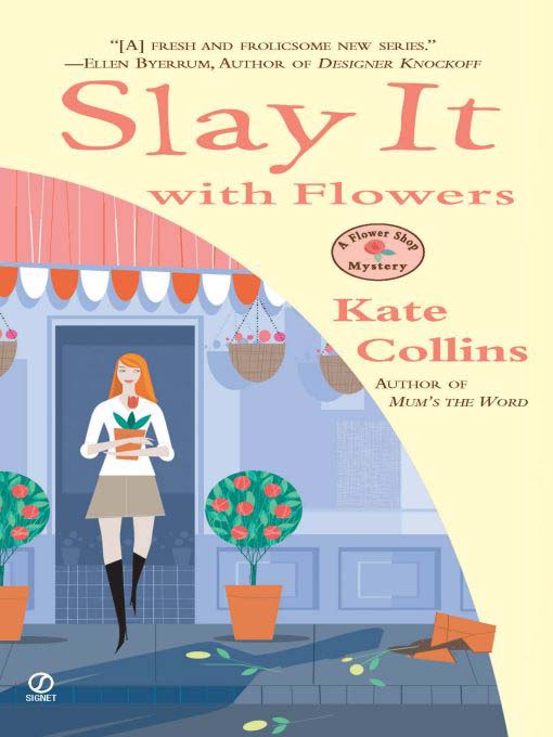 Title details for Slay it with Flowers by Kate Collins - Available